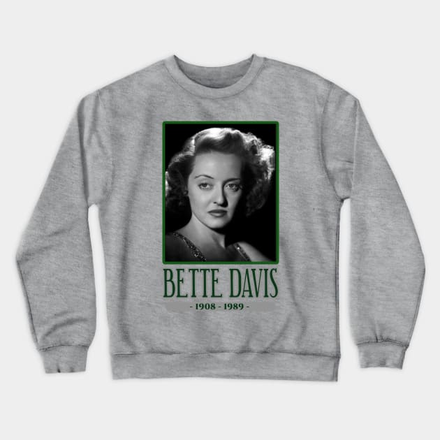 BETTE DAVIS 1908 0 1989 Crewneck Sweatshirt by CS77